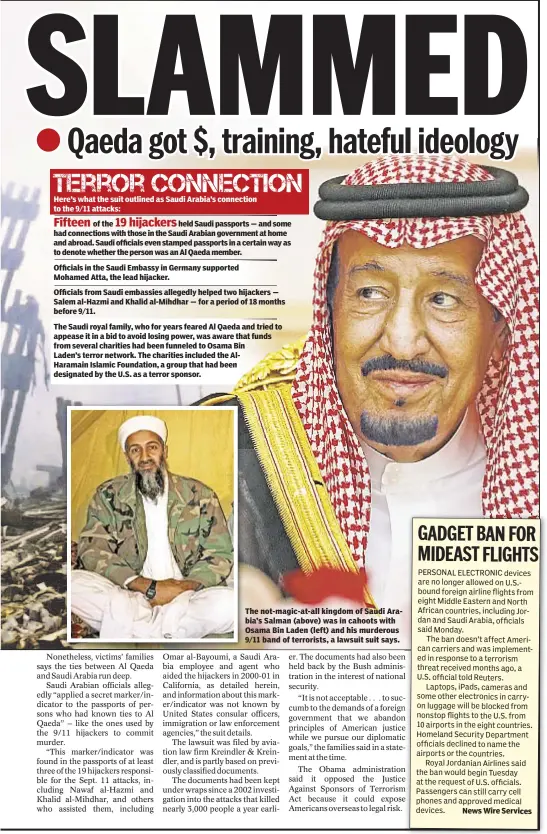  ??  ?? The not-magic-at-all kingdom of Saudi Arabia’s Salman (above) was in cahoots with Osama Bin Laden (left) and his murderous 9/11 band of terrorists, a lawsuit suit says.