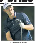  ??  ?? JUSTIN ROSE Two-time Masters runner-up.