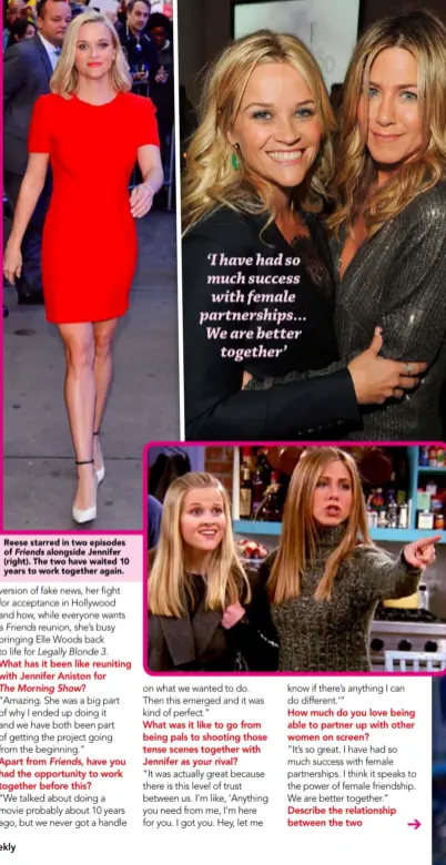  ??  ?? Reese starred in two episodes of Friends alongside Jennifer (right). The two have waited 10 years to work together again.