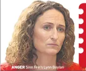  ??  ?? ANGER Sinn Fein’s Lynn Boylan