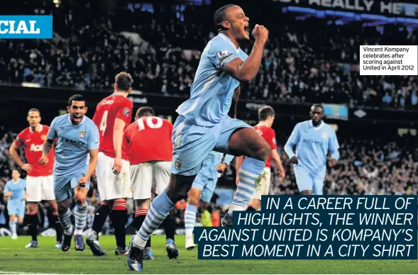  ??  ?? Vincent Kompany celebrates after scoring against United in April 2012