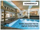  ??  ?? SONNENALP Kinder planschen hier im eigenen Schwimmbad