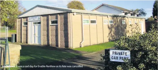  ??  ?? Lockdown It was a sad day for Enable Renfrew as its fete was cancelled