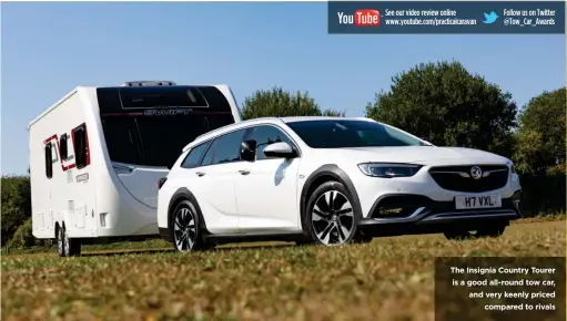  ??  ?? The Insignia Country Tourer is a good all-round tow car, and very keenly priced compared to rivals