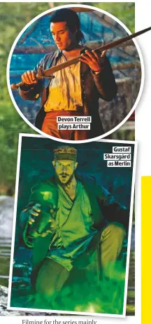  ??  ?? DEVON TERRELL PLAYS ARTHUR
GUSTAF SKARSGÅRD
AS MERLIN