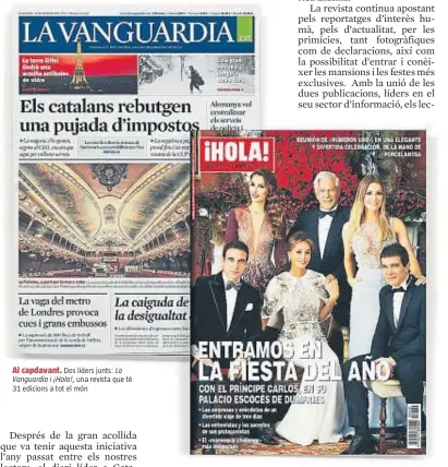  ??  ?? Al capdavant. Dos líders junts: La Vanguardia i ¡Hola!, una revista que té 31 edicions a tot el món