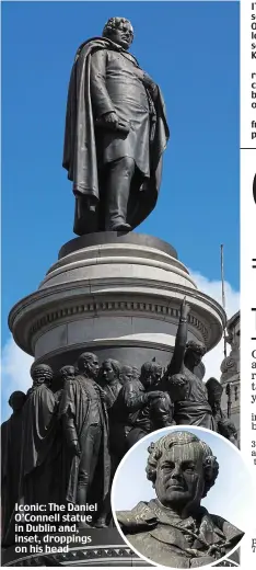  ??  ?? Iconic: The Daniel O’Connell statue in Dublin and, inset, droppings on his head