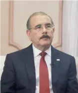  ?? DICOM ?? Danilo Medina, presidente de la República Dominicana.