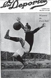  ?? ?? UN PERSONAJE Y PLATA OLÍMPICA España fue plata en los Juegos de 1920 con Paco Bru al frente. Es uno de los personajes estelares del los inicios del fútbol en España.