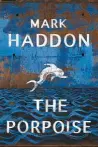  ??  ?? The Porpoise Author: mark Haddon Publisher: Chatto & Windus, contempora­ry fiction