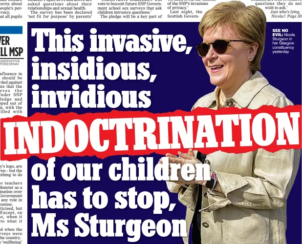  ?? ?? SEE NO EVIL: Nicola Sturgeon in her Glasgow constituen­cy yesterday