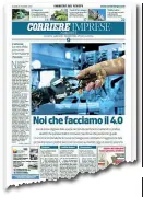  ??  ?? Il mensile Il numero di Corriere Imprese uscito questo lunedì e dedicato alla rivoluzion­e digitale del «4.0», tra vita che cambia e nuove competenze