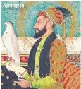  ??  ?? Aurangzeb