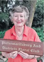  ?? ?? Jen Howson is the new chairlady of the Pietermari­tzburg and Districts Floral Club.