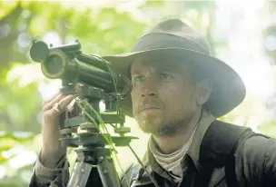  ??  ?? Charlie Hunnam as Colonel Percy Fawcett