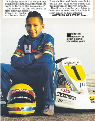  ??  ?? AUSTRIAN GP LATEST: Sport WINNER: Hamilton as a rising star in his karting years