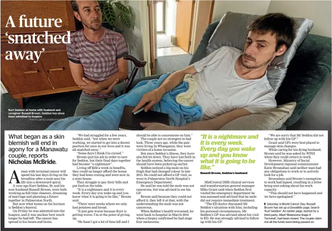  ?? PHOTO: DAVID UNWIN/FAIRFAX NZ ?? Kurt Seddon at home with husband and caregiver Russell Broom. Seddon has since been admitted to hospice.