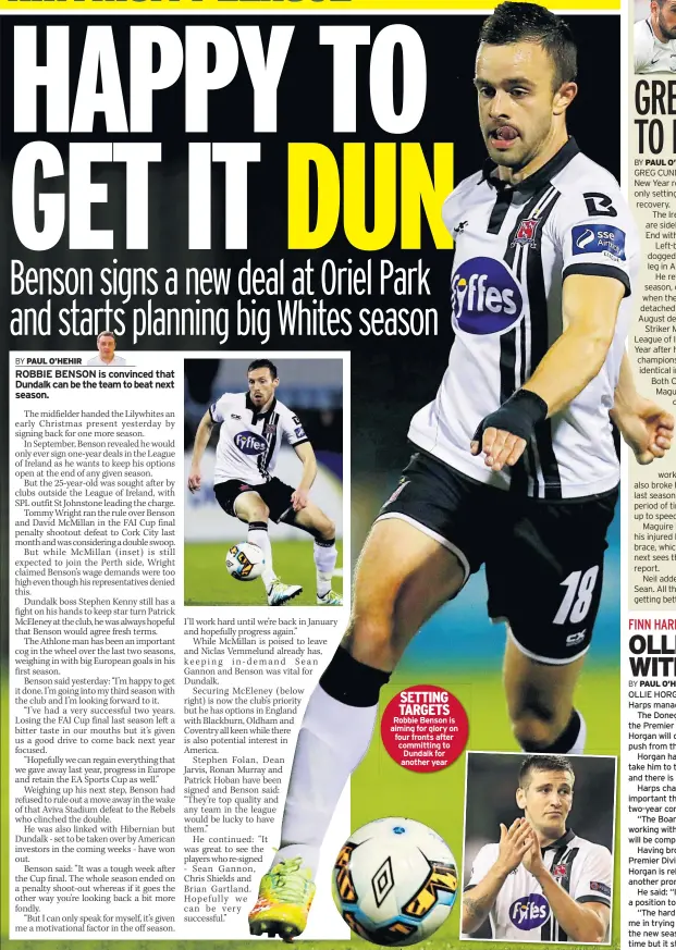  ??  ?? SETTING TARGETS Robbie Benson is aiming for glory on four fronts after committing to Dundalk for another year