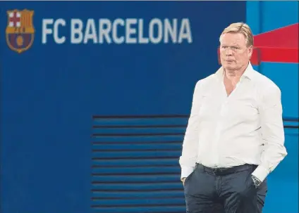  ?? FOTO: EFE ?? Koeman ve al equipo preparado sabr que será un debut difícil, pero confía en el equipo