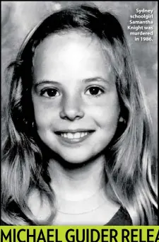  ??  ?? Sydney schoolgirl Samantha Knight was murdered in 1986.