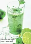  ?? PIC COURTESY: TRIDENT BKC ?? Cucumber Mint Agua Freshca detox drink