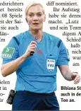  ?? Foto: dpa ?? Bibiana Steinhaus gibt jetzt auch in der Bundesliga den Ton an.