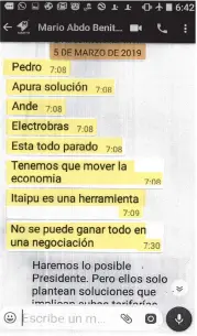  ??  ?? Reveladore­s mensajes de whatsapps entre el presidente Mario Abdo Benítez y el entonces titular de la ANDE Ing. Pedro Ferreira.