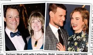  ??  ?? Partner: West with wife Catherine. Right, James and ex, Matt Smith