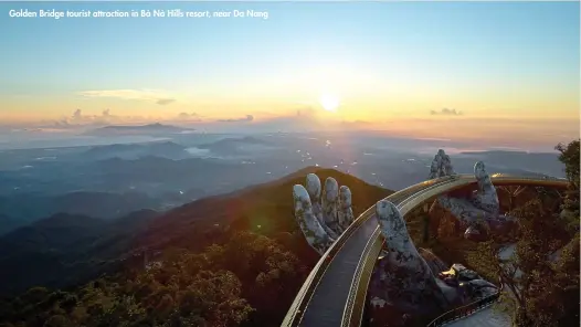  ??  ?? Golden Bridge tourist attraction in Bà Nà Hills resort, near Da Nang