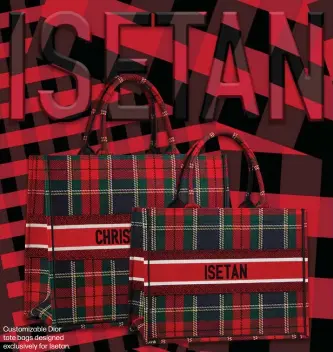  ??  ?? Customizab­le Dior tote bags designed exclusivel­y for Isetan.