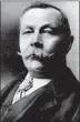  ??  ?? Sir Arthur Conan Doyle