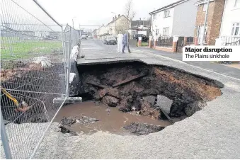  ??  ?? Major disruption The Plains sinkhole