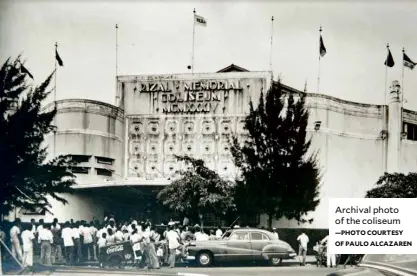  ?? —PHOTO COURTESY OF PAULOALCAZ­AREN ?? Archival photo of the coliseum