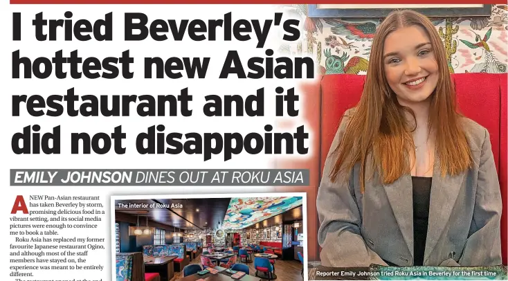  ?? ?? Reporter Emily Johnson tried Roku Asia in Beverley for the first time