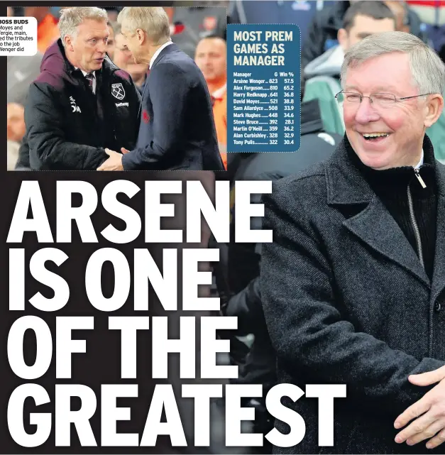  ??  ?? BOSS BUDS Moyes and Fergie, main, led the tributes to the job Wenger did