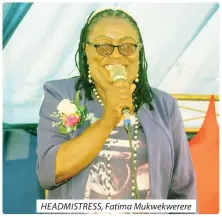  ?? ?? HEADMISTRE­SS, Fatima Mukwekwere­re
