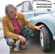  ??  ?? Prototype tyres performed well.