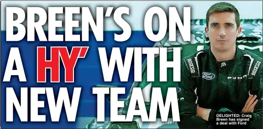  ?? ?? DELIGHTED: Craig Breen has signed a deal with Ford