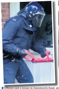  ??  ?? Officers raid a house on Gawsworth Road, above left, inset, cannabis seized in Upton Priory and, above, officers before the raids