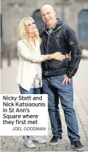  ??  ?? Nicky Stott and Nick Katsiaouni­s in St Ann’s Square where they first met JOEL GOODMAN