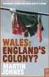  ??  ?? The Conquest, Assimilati­on and Re-creation of Wales