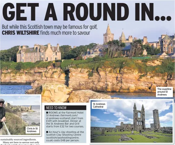  ??  ?? Chris in St Andrews
St Andrews Cathedral
The coastline around St Andrews