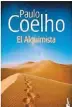  ??  ?? ¿Qué libro ha marcado tu vida?
El alquimista, de Paulo Coelho