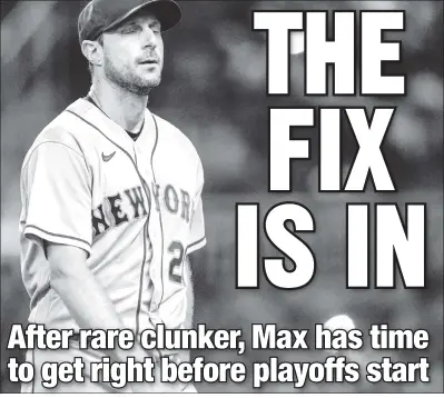  ?? USA TODAY Sports ?? NOW OR NEVER: Max Scherzer struggled against the Braves on Saturday, as the Mets dropped out of first place in the NL East for the first time since April. But the Mets’ other ace said he’d rather get a dud out of the way before the playoffs start, so he can make adjustment­s now.