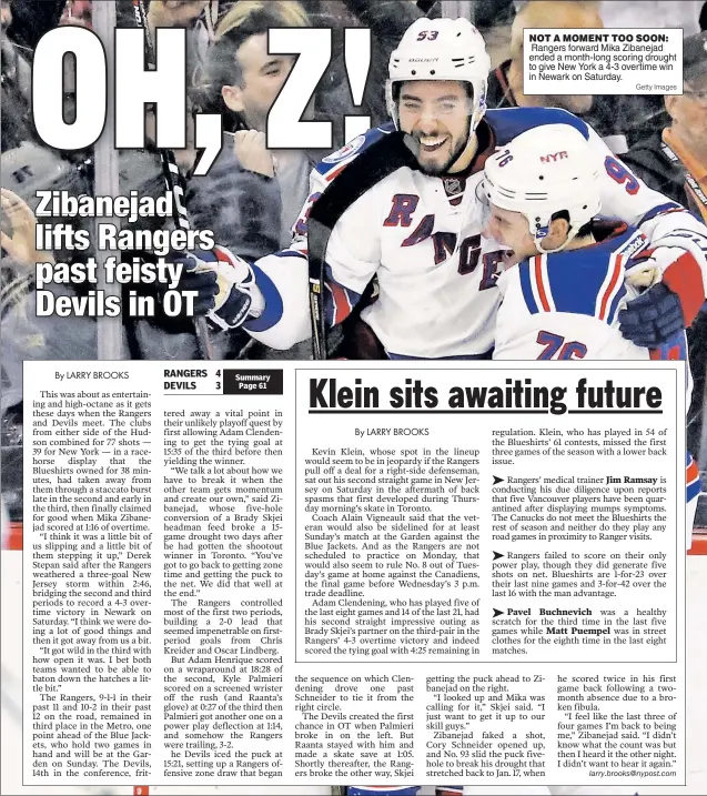  ?? Getty Images ?? NOT A MOMENT TOO SOON: Rangers forward Mika Zibanejad ended a month-long scoring drought to give New York a 4-3 overtime win in Newark on Saturday.