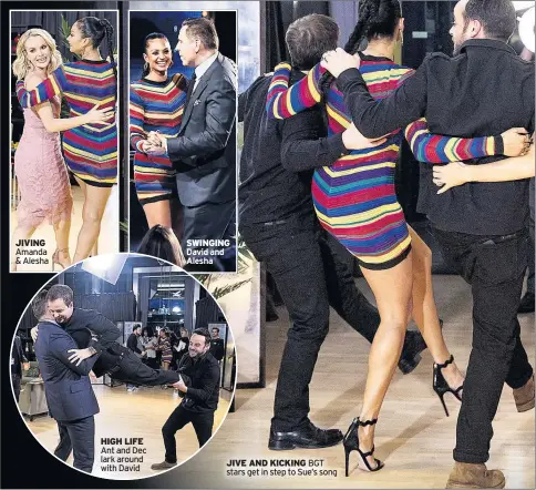  ??  ?? JIVING Amanda & Alesha HIGH LIFE Ant and Dec lark around with David SWINGING David and Alesha JIVE AND KICKING BGT stars get in step to Sue’s song