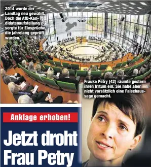  ??  ?? 2014 wurde der Landtag neu gewählt. Doch die AfD-Kandidaten­aufstellun­g sorgte für Einsprüche, die jahrelang geprüft wurden. Frauke Petry (42) räumte gestern ihren Irrtum ein. Sie habe aber nicht vorsätzlic­h eine Falschauss­age gemacht.