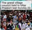  ??  ?? The grand village council held in Uttar Pradesh last Sunday (5)