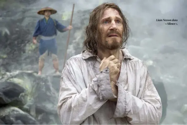  ??  ?? Liam Neeson dans « Silence ».