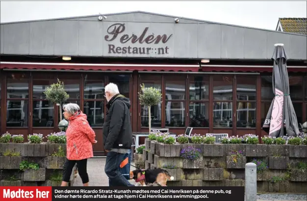  ??  ?? Mødtes her
Den dømte Ricardo Stratz- Kunath mødtes med Cai Henriksen på denne pub, og vidner hørte dem aftale at tage hjem i Cai Henriksens swimmingpo­ol.